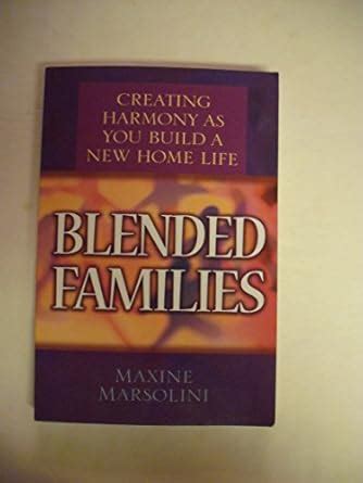 blended families creating harmony as you build a new home life Doc