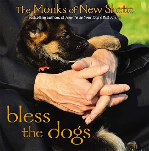 bless the dogs the monks of new skete Kindle Editon