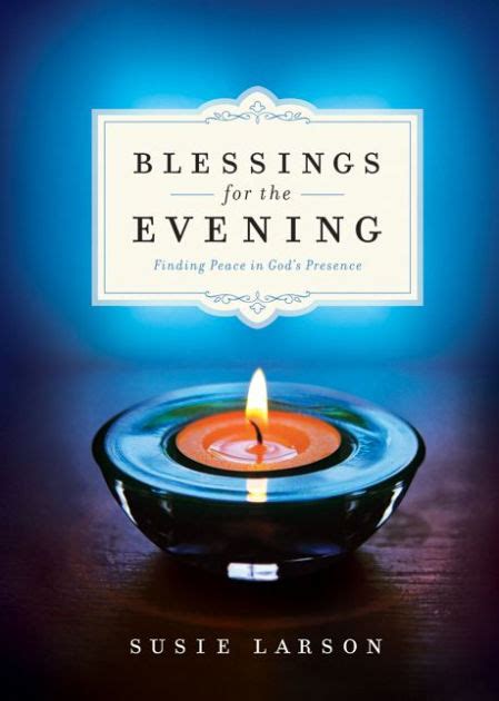 blessings for the evening finding peace in gods presence Reader