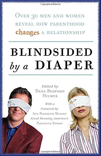 blindsided by a diaper over 30 men and women reveal how parenthood changes a relationship PDF