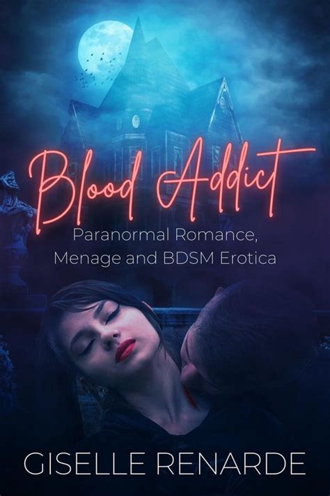 blood addict paranormal romance menage and bdsm erotica Reader