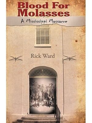 blood for molasses a mississippi massacre Kindle Editon