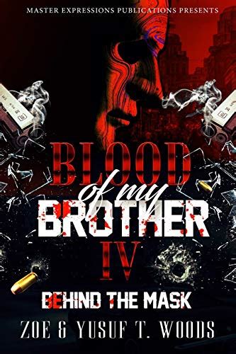 blood of my brother iv behind the mask Reader