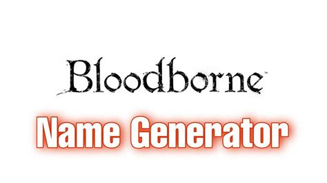 bloodborne name generator