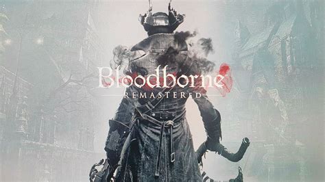 bloodborne remastered