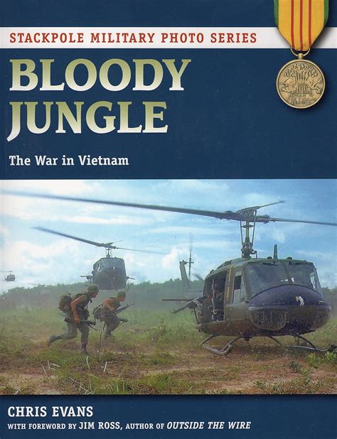 bloody jungle the war in vietnam stackpole military photo series Reader