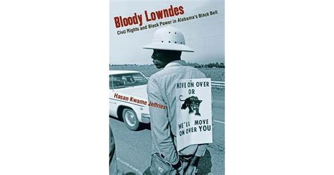 bloody lowndes civil rights and black power in alabamas black belt Doc