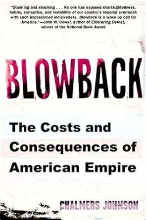 blowback the costs and consequences of american empire Reader