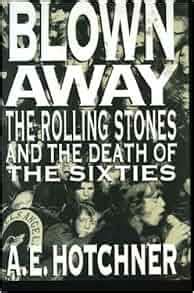 blown away the rolling stones and the death of the sixties Kindle Editon
