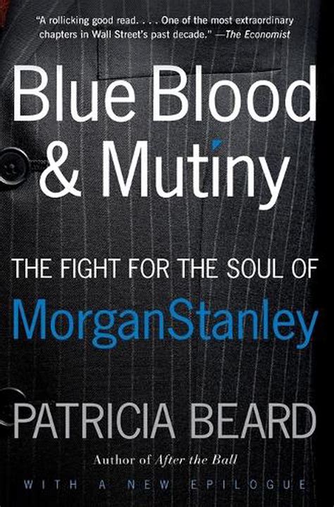blue blood and mutiny the fight for the soul of morgan stanley Reader