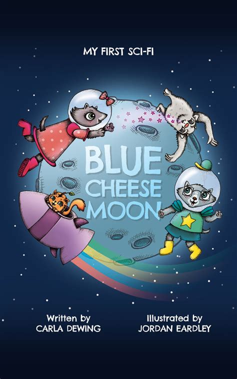 blue cheese moon my first sci fi book 1 Kindle Editon
