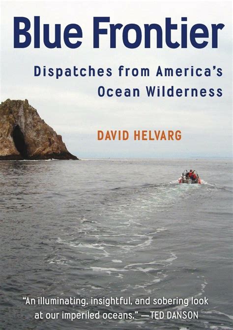 blue frontier dispatches from americas ocean wilderness Kindle Editon