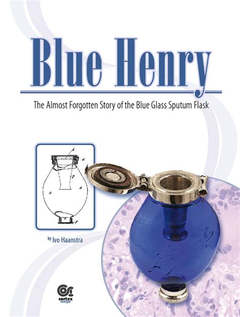 blue henry the almost forgotten story of the blue glass sputum flask PDF