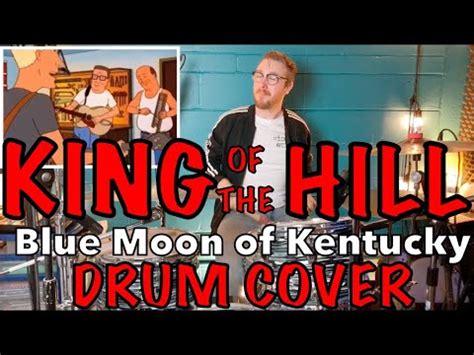blue moon of kentucky king of the hill Doc