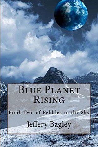 blue planet rising book two of pebbles in the sky volume 2 Doc