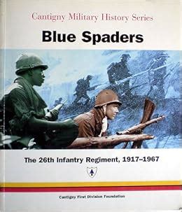 blue spaders the 26th infantry regiment 1917 1967 cantigny military history series Doc