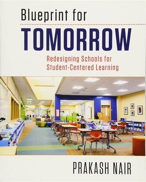 blueprint for tomorrow redesigning schools for student centered learning Doc