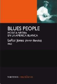 blues people musica negra en la america blanca nortesur musikeon Reader