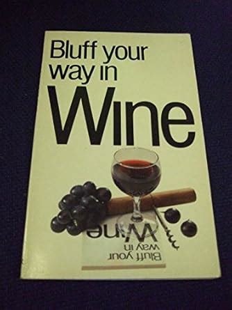 bluff your way in wine bluffers guides Reader