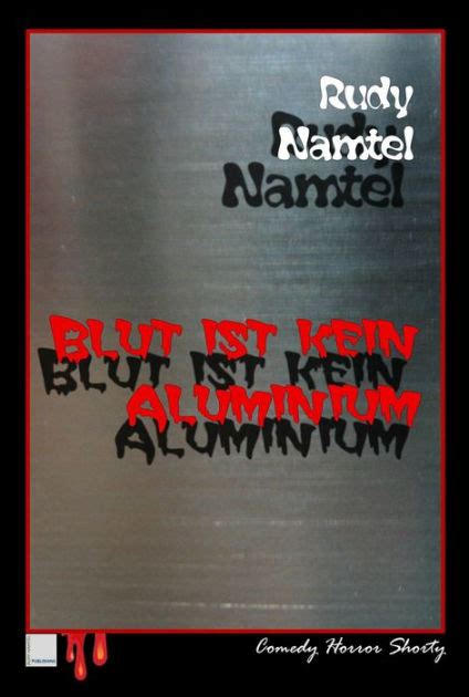 blut ist kein aluminium flederm use ebook Kindle Editon