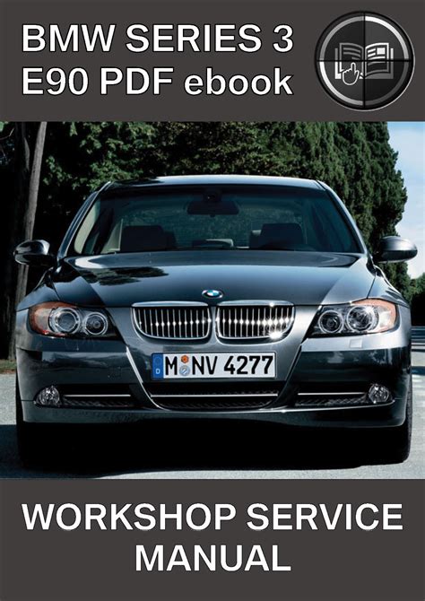 bmw workshop manual e90 PDF