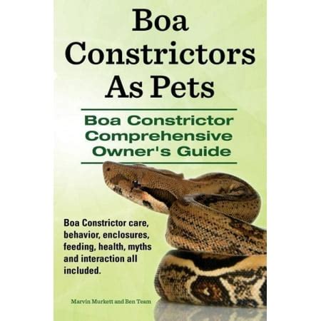 boa constrictors as pets boa constrictor comprehensive owners guide boa constrictor care behavior enclosures Doc