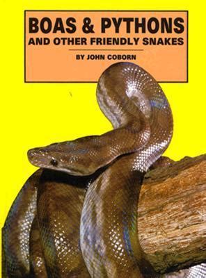 boas and pythons and other friendly snakes Doc