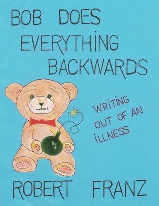 bob does everything backwards writing out of an illness PDF