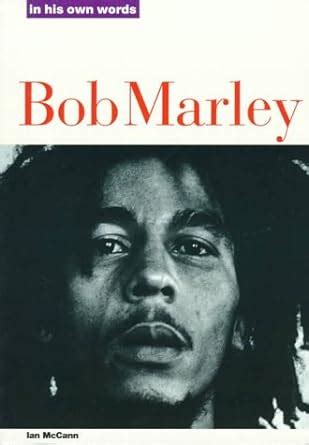 bob marley in his own words in their own words PDF