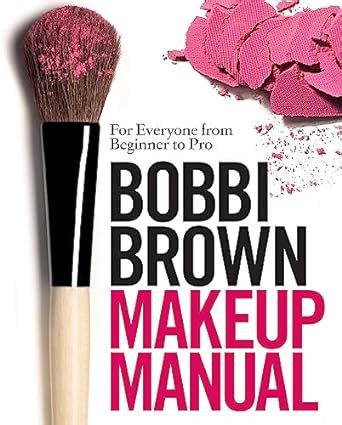 bobbi-brown-makeup-manual-for-everyone-from-beginner-to-pro Ebook PDF