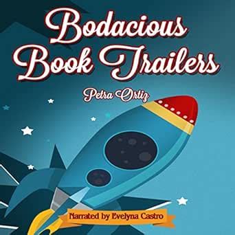 bodacious book trailers petra ortiz Reader
