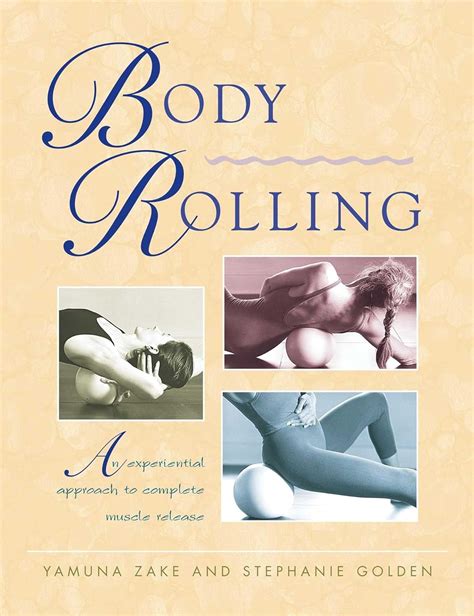 body rolling an experiential approach to complete muscle release Doc