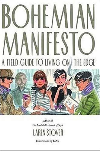 bohemian manifesto a field guide to living on the edge PDF