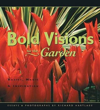 bold visions for the garden basics magic and inspiration Kindle Editon