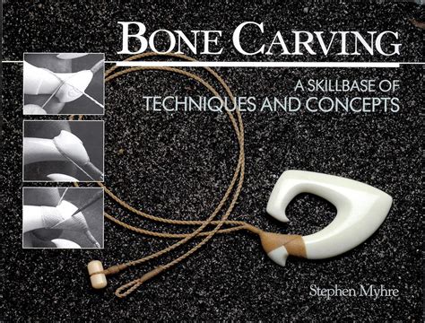 bone carving a skillbase of techniques and concepts PDF