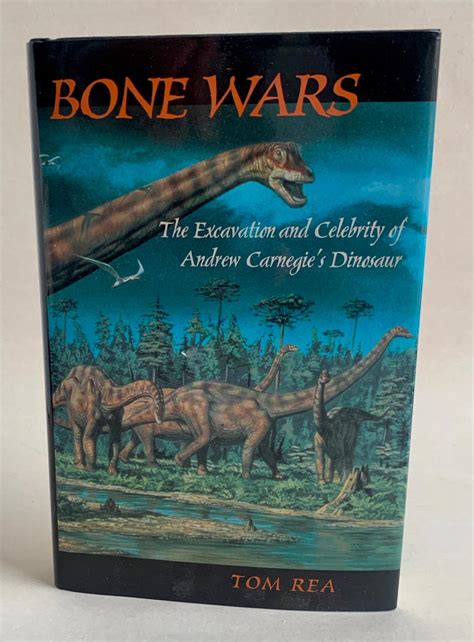bone wars the excavation of andrew carnegies dinosaur Doc