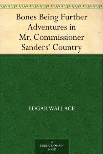 bones being the further adventures in mr commissioner sanders county PDF