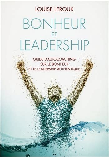 bonheur leadership dautocoaching bonheur authentique Kindle Editon