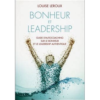 bonheur leadership dautocoaching bonheur authentique ebook Kindle Editon