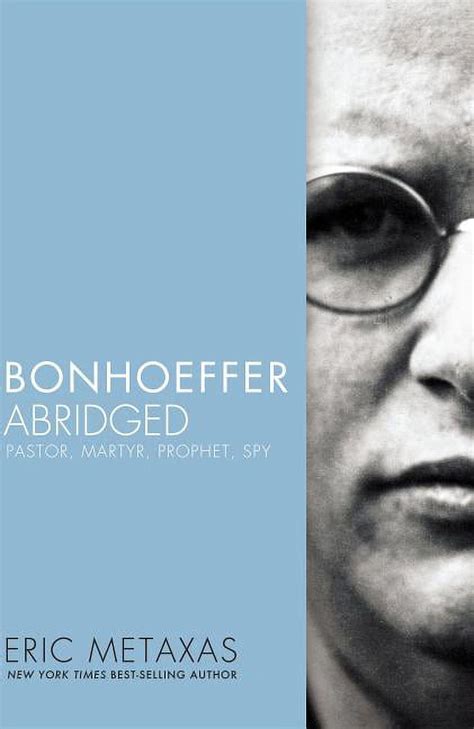 bonhoeffer abridged pastor martyr prophet spy Doc