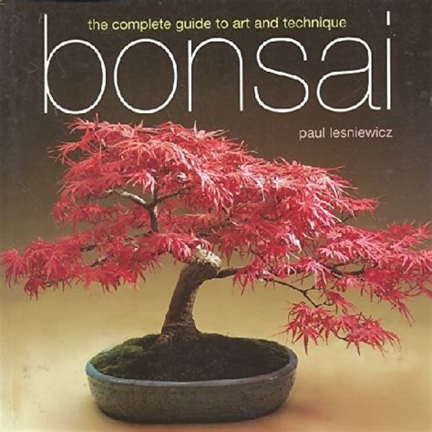 bonsai the complete guide to art and technique Kindle Editon