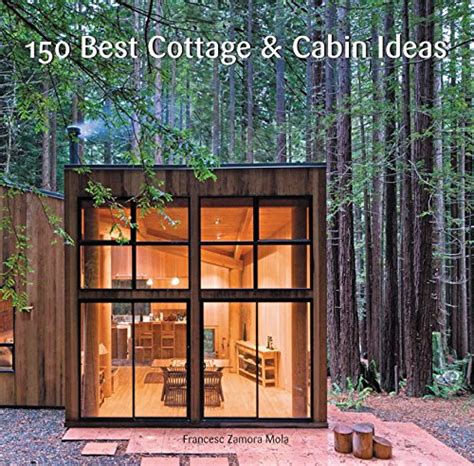 book and pdf 150 best cottage cabin ideas Epub