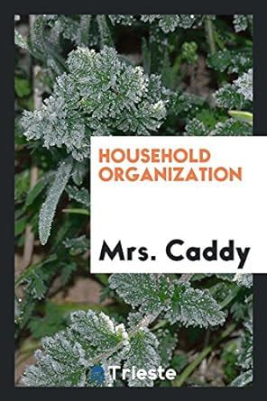 book and pdf household organization mrs caddy Reader