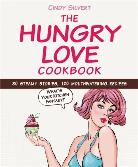 book and pdf hungry love cookbook scintillating mouthwatering Doc