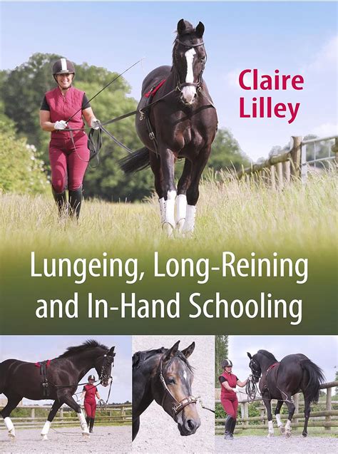 book and pdf lungeing long reining schooling claire lilley Kindle Editon