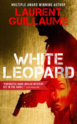 book and pdf white leopard laurent guillaume Kindle Editon