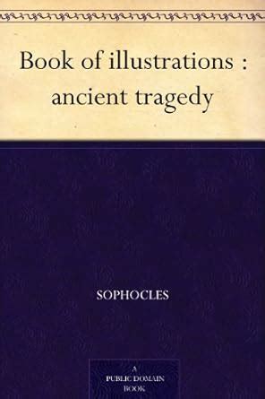 book of illustrations ancient tragedy Reader