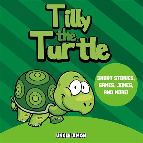 books for kids tilly the turtle short bedtime stories for kids ages 4 8 children books children chapter books Kindle Editon