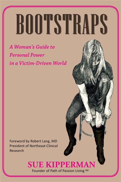 bootstraps a womans guide to personal power in a victim driven world Doc