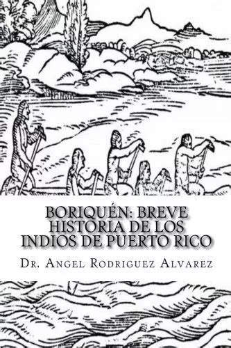 boriquen breve historia de los indios de puerto rico spanish edition Doc